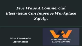 Five Ways A Commercial Electrician Can Improve Workplace Safety.