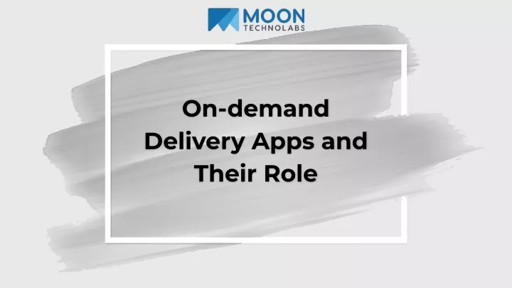 on demand delivery apps and their role