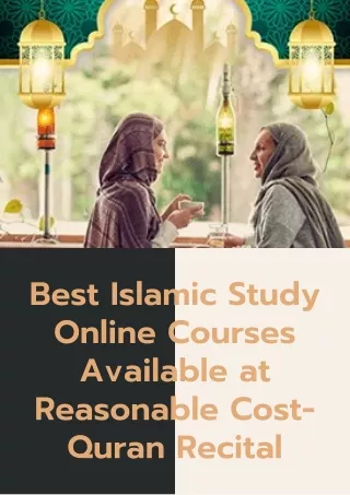 Best Islamic Study Online Courses Available at Reasonable Cost- Quran Recital