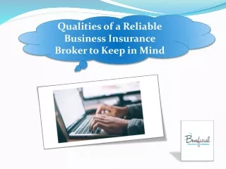 Qualities of a Reliable Business Insurance Broker to Keep in Mind