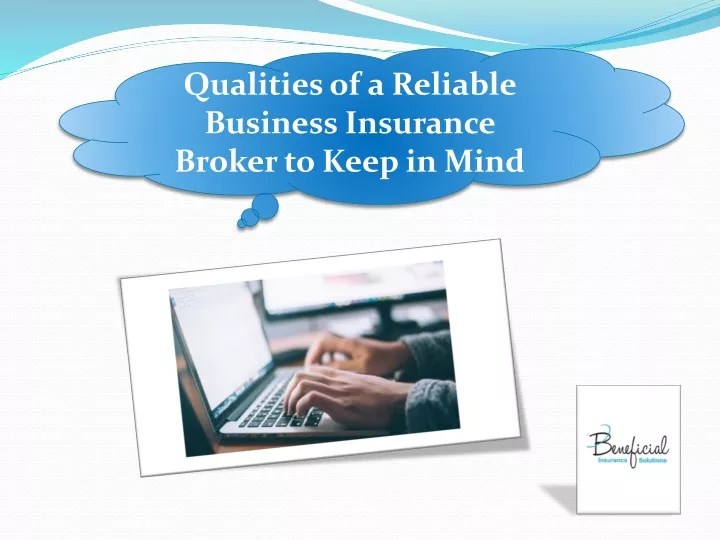 qualities of a reliable business insurance broker