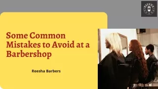 Some Common Mistakes to Avoid at a Barbershop