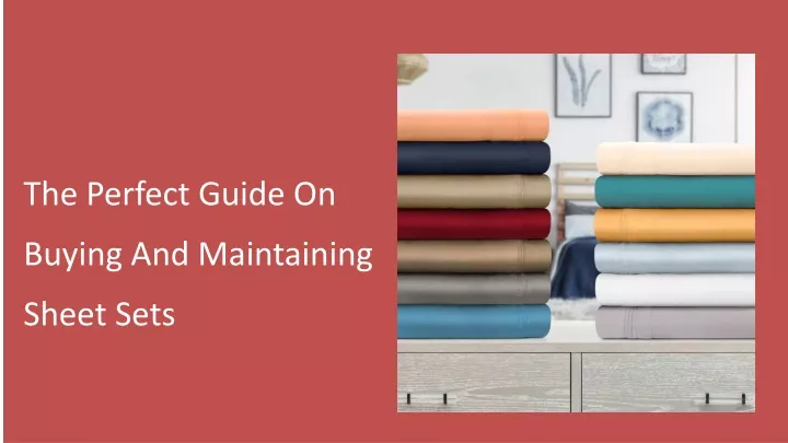 the perfect guide on buying and maintaining sheet