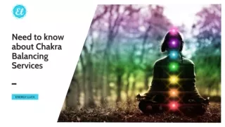 Need to know about Chakra Balancing Services