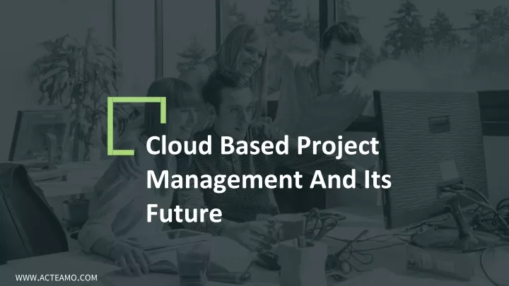 cloud based project management and its future