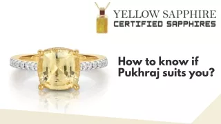 how to know if pukhraj suits you