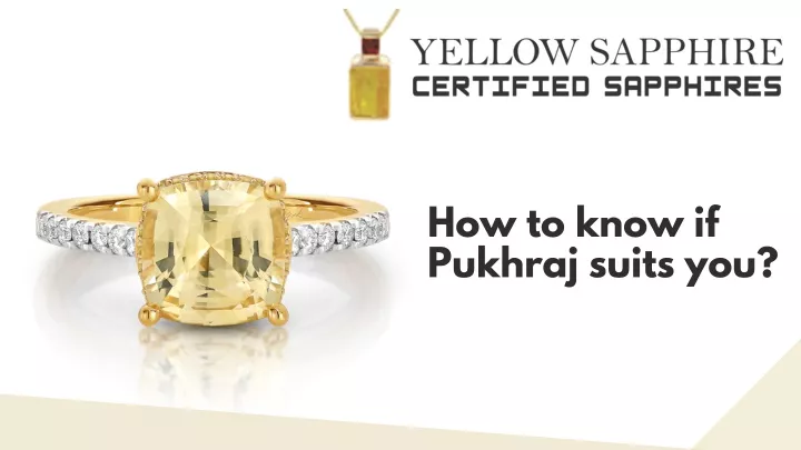 how to know if pukhraj suits you