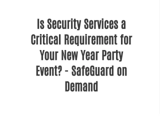Is Security Services a Critical Requirement for Your New Year Party Event?