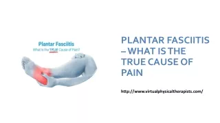 PLANTAR FASCIITIS – WHAT IS THE TRUE CAUSE OF PAIN