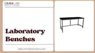 To get top quality Laboratory Benches- OMNI Lab Solutions