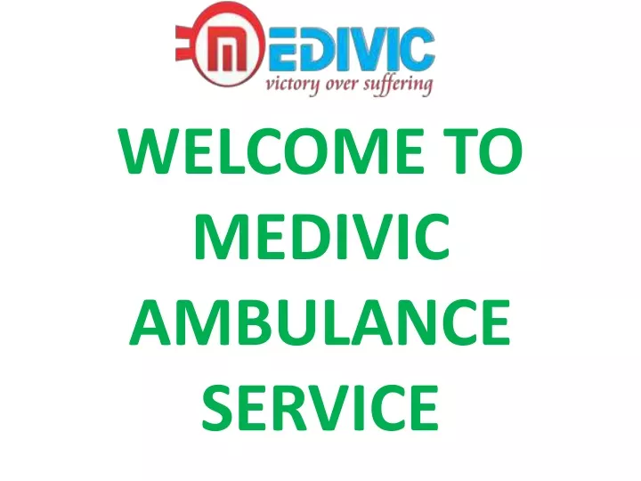 welcome to medivic ambulance service