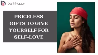 Priceless Gifts to Give Yourself For Self-Love