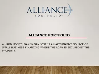 Find Hard loans money in San Jose | Alliance Portfolio