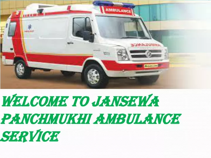 welcome to jansewa panchmukhi ambulance service