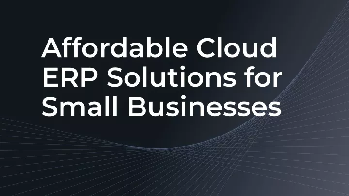 affordable cloud erp solutions for small
