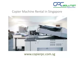 Copier Machine Rental - copierpc.com.sg