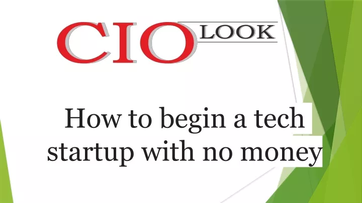 how to begin a tech startup with no money