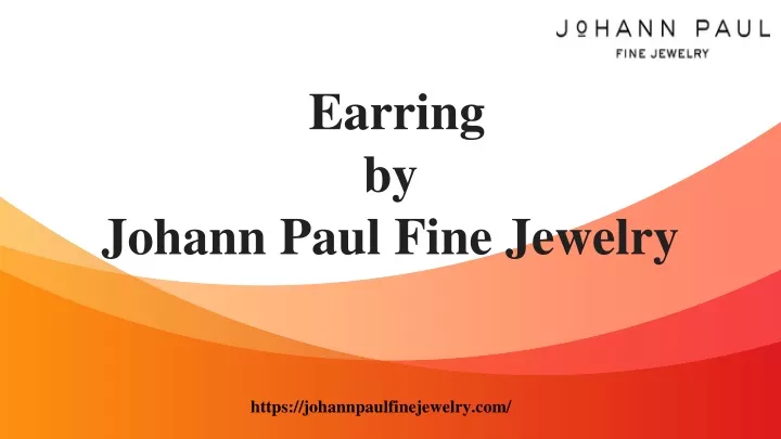 earring by johann paul fine jewelry