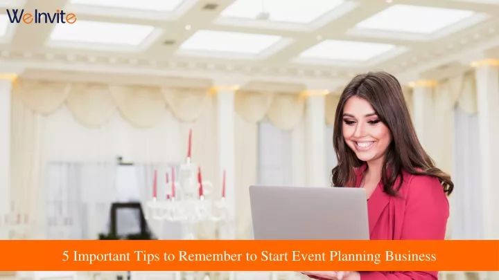 5 important tips to remember to start event