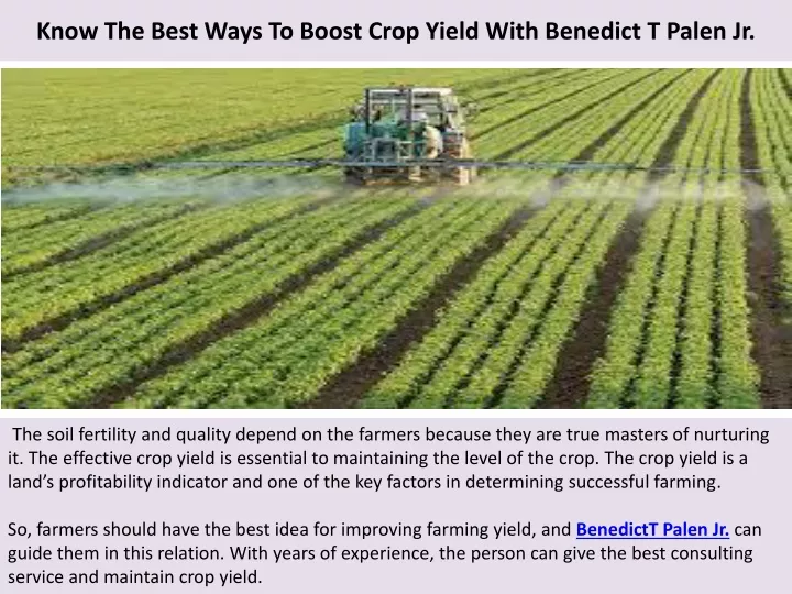 know the best ways to boost crop yield with benedict t palen jr