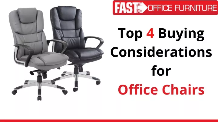 top 4 buying considerations for office chairs