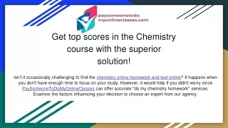 Get top scores in the Chemistry course with the superior solution!