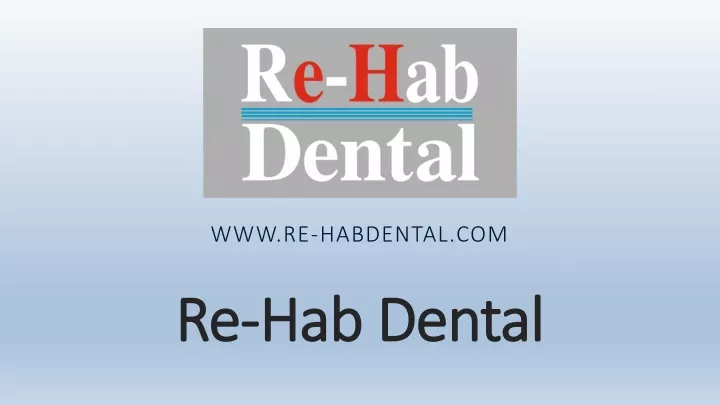 re hab dental