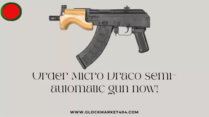 order micro draco semi automatic gun now