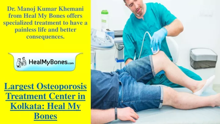 largest osteoporosis treatment center in kolkata heal my bones
