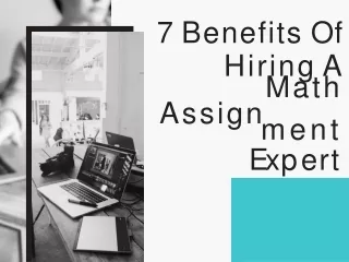 7 Benefits Of Hiring A Math Assignment Expert