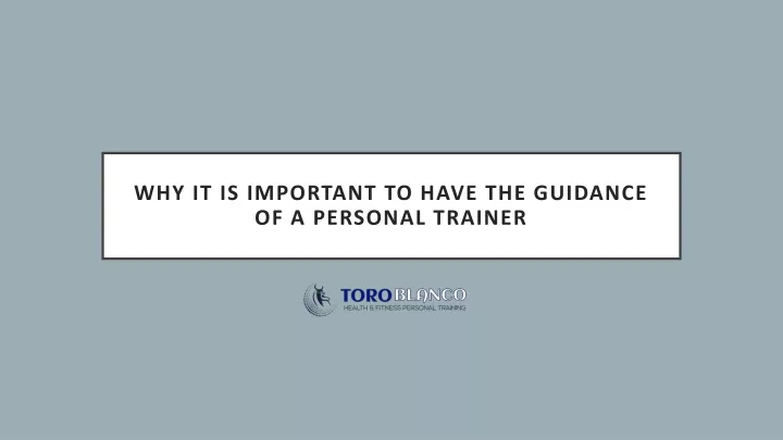 why it is important to have the guidance of a personal trainer