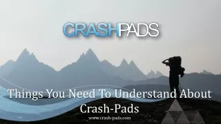 Things You Need To Understand About Crash-Pads