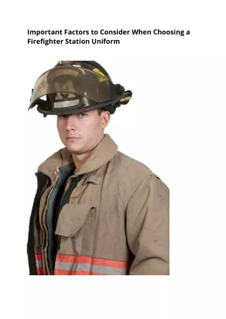 Important Factors to Consider When Choosing a  Firefighter Station Uniform.
