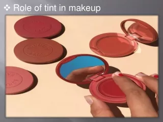 Role of tint in motwoocosmeticspkakeup
