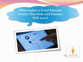 What makes a Good Daycare Center That Kids and Parents Will Love?