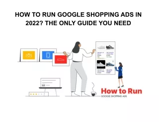 how to run google shopping ads in 2022 the only