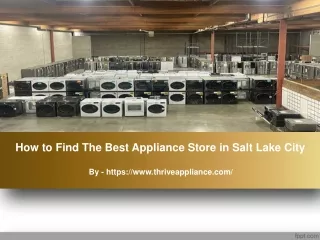 How to Find The Best Appliance Store in Salt Lake City