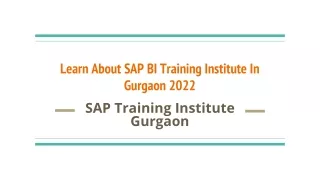 Learn About SAP BI Training Institute In Gurgaon 2022