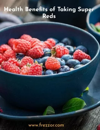 Health Benefits of Taking Super Reds
