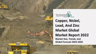 Copper, Nickel, Lead, And Zinc Market Size, Growth, Trends and Research Analysis