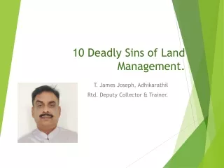 10 deadly sins in managing your land  James Joseph Adhikarathil 9447464502