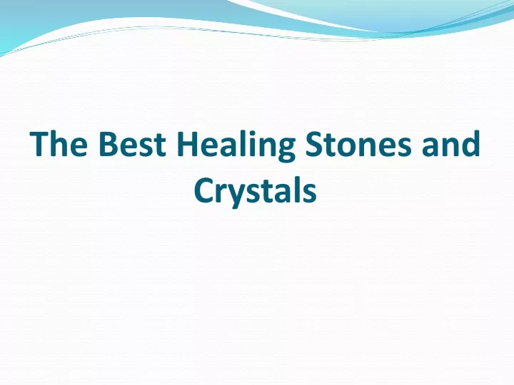 the best healing stones and crystals