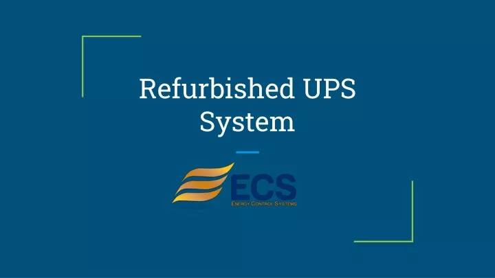 refurbished ups system