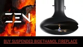 Buy Suspended Bioethanol Fireplace -  Zen Fireplaces