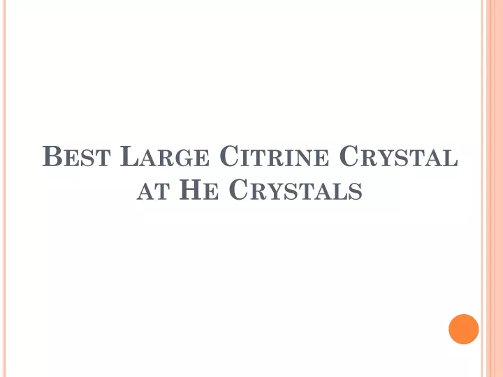 best large citrine crystal at he crystals