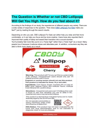 The Question is Whether or not CBD Lollipops Will Get You High. How do you feel about it