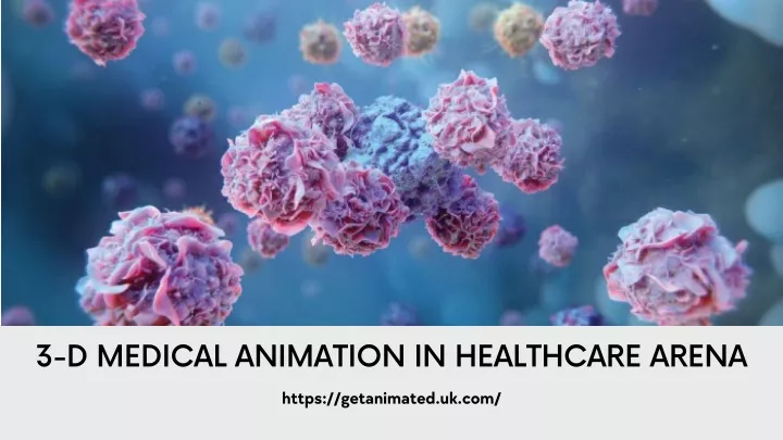 3 d medical animation in healthcare arena