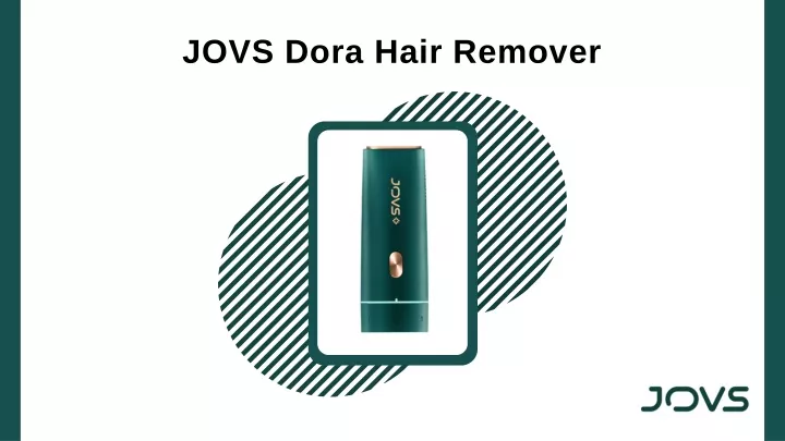jovs dora hair remover
