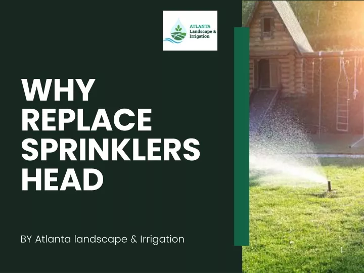 why replace sprinklers head