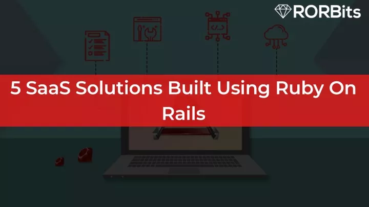 5 saas solutions built using ruby on rails